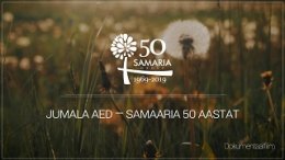 Jumala aed - Samaaria 50 aastat
