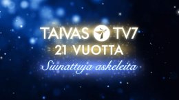 Taivas TV7 21 vuotta - Siunattuja askeleita