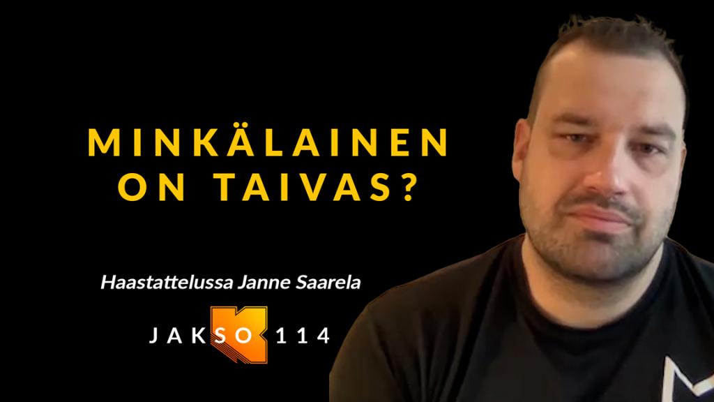 Kujalla Janne Saarela. Minkälainen on taivas? Tänään, klo 18.30