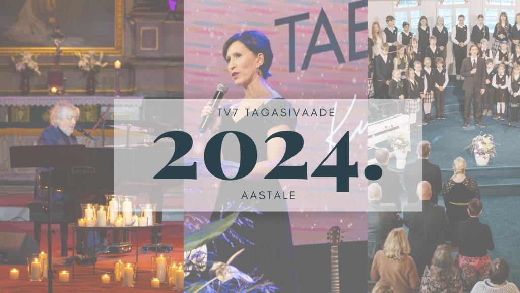 TV7 tagasivaade 2024. aastale