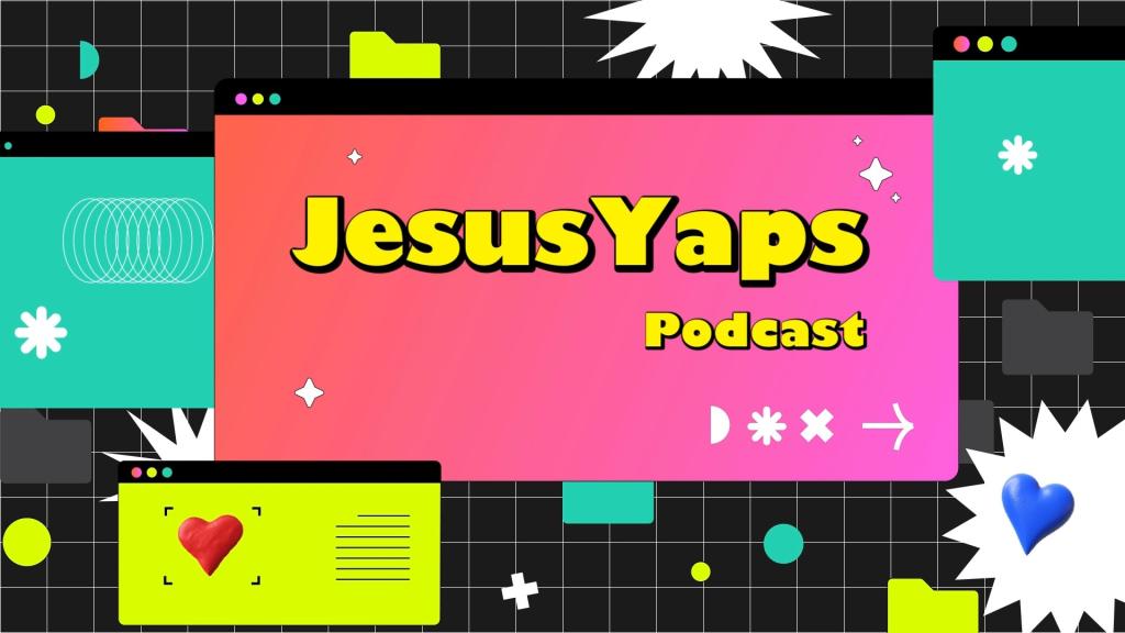 Jesus Yaps podcast