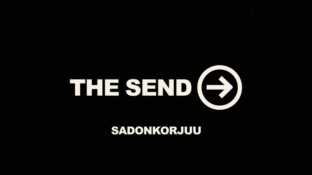 The Send - Sadonkorjuu The Send - Sadonkorjuu Huomenna, klo 18.30